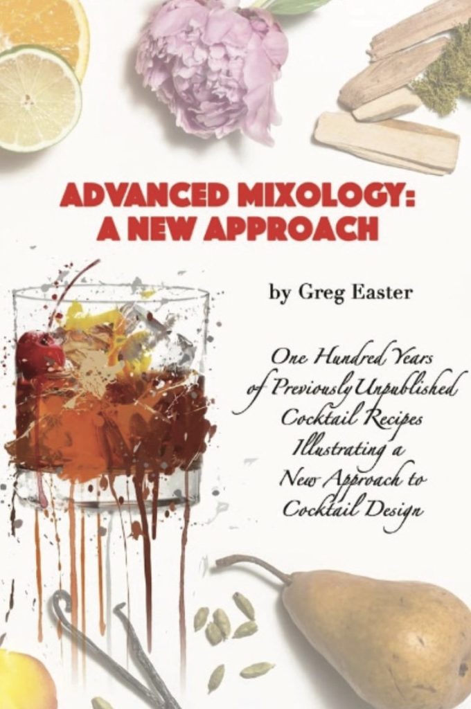 Mixologie avancée : une nouvelle approche, par Greg Easter